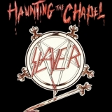 Slayer - Haunting the Chapel '1984