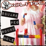 Wolfpac - Square Peg Round Hole '2013