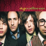 Ok Go - A Million Ways '2018 - Single