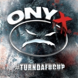 Onyx - #Turndafucup '2014