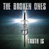 The Broken Ones - Truth Is '2019