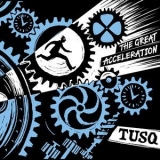 Tusq - The Great Acceleration '2018