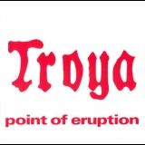 Troya - Point Of Eruption '1976