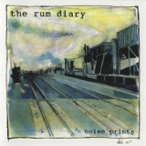 The Rum Diary - Noise Prints '2002