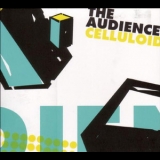 The Audience - Celluloid '2007