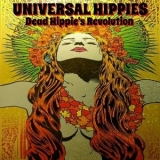 Universal Hippies - Dead Hippie's Revolution '2017