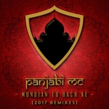 Panjabi MC - Mundian To Bach Ke (2017 Remixes) '2017