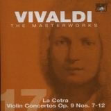 Antonio Vivaldi - The Masterworks (CD17) - La Cetra Violin Concertos Op. 9 Nos. 7-12 '2004