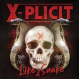 X-Plicit - Like A Snake '2019