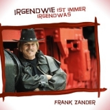 Frank Zander - Irgendwie Ist Immer Irgendwas '2013