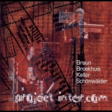 Braun, Broekhuis, Keller, Schonwalder - Project Intercom '2000