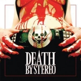 Death By Stereo - Death Is My Only Friend '2009