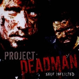 Project: Deadman - Self Inflicted '2004