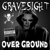 Gravesight - Overground '2017