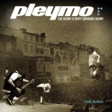 Pleymo - Ce Soir C'Est Grand Soir '2005