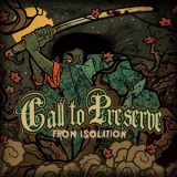 Call To Preserve - From Isolation '2008