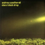 Andrew Weatherall - Nine O'clock Drop '2000