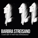 Barbra Streisand - I Can Get It For You Wholesale '2019 - Album