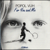 Popol Vuh - For You And Me '1991 - Album