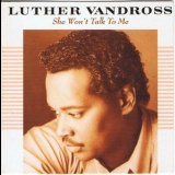 Luther Vandross - She Won't Talk To Me [CDS] '1988