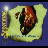 Supermax - Living In A World '1996