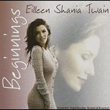 Shania Twain - Beginnings '2005 - Album