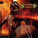 Machine Head - Burn My Eyes (Japanesse Edition) '1994