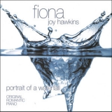 Fiona Joy Hawkins - Portrait Оf A Waterfall '2005