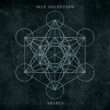 Self Deception - Shapes '2020