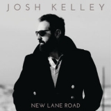 Josh Kelley - New Lane Road [Hi-Res] '2016 - Album