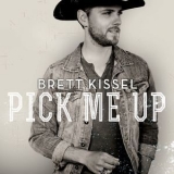 Brett Kissel - Pick Me Up [Hi-Res] '2015