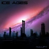 Ice Ages - Nullify '2019