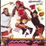 TLC - Ooooooohhh... On The Tlc Tip '1992