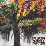 Jason Isbell & The 400 Unit - Jason Isbell & The 400 Unit '2009 - Album