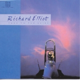 Richard Elliot - Take To The Skies '1989