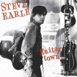 Steve Earle - Guitar Town '1986