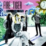 Fire Tiger - All The Time '2020