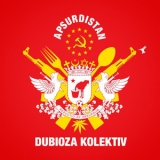 Dubioza Kolektiv - Apsurdistan [Hi-Res] '2013