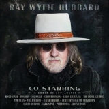 Ray Wylie Hubbard - Co-Starring '2020 - Album