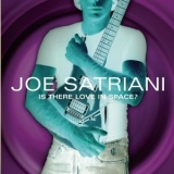 Joe Satriani - Is There Love In Space? '2004