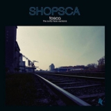 Tosca - Shopsca The Outta Here Versions '2015