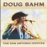 Doug Sahm - San Antonio Hipster, The '2012 - Album