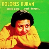 Dolores Duran - Canta Para Voce Dancar [Hi-Res] '2018