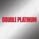 Kiss - Double Platinum (Remastered) [Hi-Res] '2014