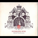 Dandelion Wine - Selected Anachronisms '2008