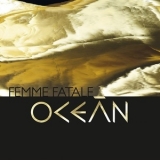 Oceán - Femme Fatale '2018 - Album