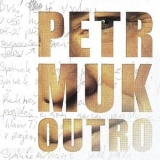 Petr Muk - Outro '2011