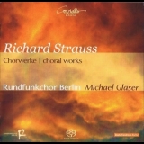 Richard Strauss - Choral Works (Michael Glaser) '2013