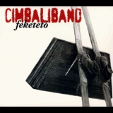 Cimbaliband - Feketetó [Hi-Res] '2008