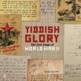 Yiddish Glory - The Lost Songs Of World War II [Hi-Res] '2018